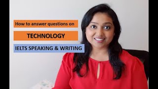 Sample question and answers on TECHNOLOGY | IELTS writing and speaking