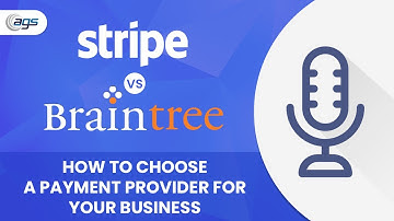 Stripe vs Braintree Comparison 2025 [Podcast]: How To Choose a Payment Provider for Your Business