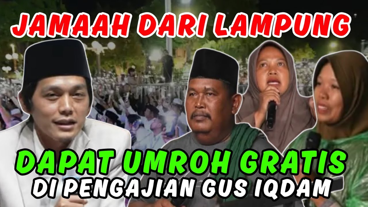 Gus iqdam terbaru ⁉️jamaah dari lampung dapat umroh gratis karena istiqomah baca sholawat 