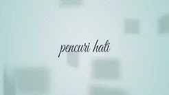 Lirik lagu pencuri hati  - Durasi: 3:04. 