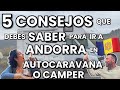 5 CONSEJOS INDISPENSABLES ❗️ Para viajar a ANDORRA EN AUTOCARAVANA o CAMPER