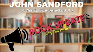 John Sandford gives an update on Letty Davenport novel