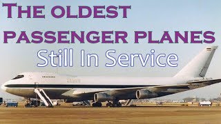 The oldest passenger planes still in service – have you flown on any of them?