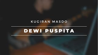 Kugiran Masdo - Dewi Puspita [ Bass ]