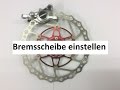 Fahrrad Bremsscheibe einstellen mit viel zusatzinfo