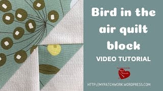 Birds in the Air Quilt Block Pattern: A complete tutorial in 4 sizes