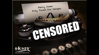 Nancy Drew CENSORED #2: Stay Tuned for Danger