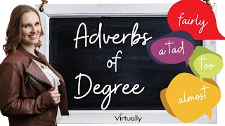 Adverbs of Degree (Intermediate Plus English Grammar)