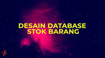 Desain Database Stok Barang