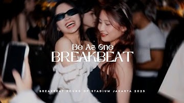 DJ BE AS ONE BREAKBEAT REMIX SOUND OF STADIUM JAKARTA 2025