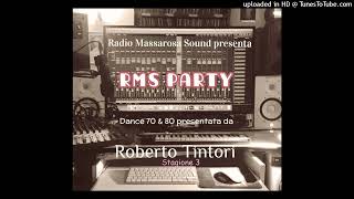 RMS PARTY Dance and Disco 70 &amp; 80 presentata da Roberto Tintori stagione 3