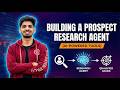 How to Build an AI Prospect Research Agent