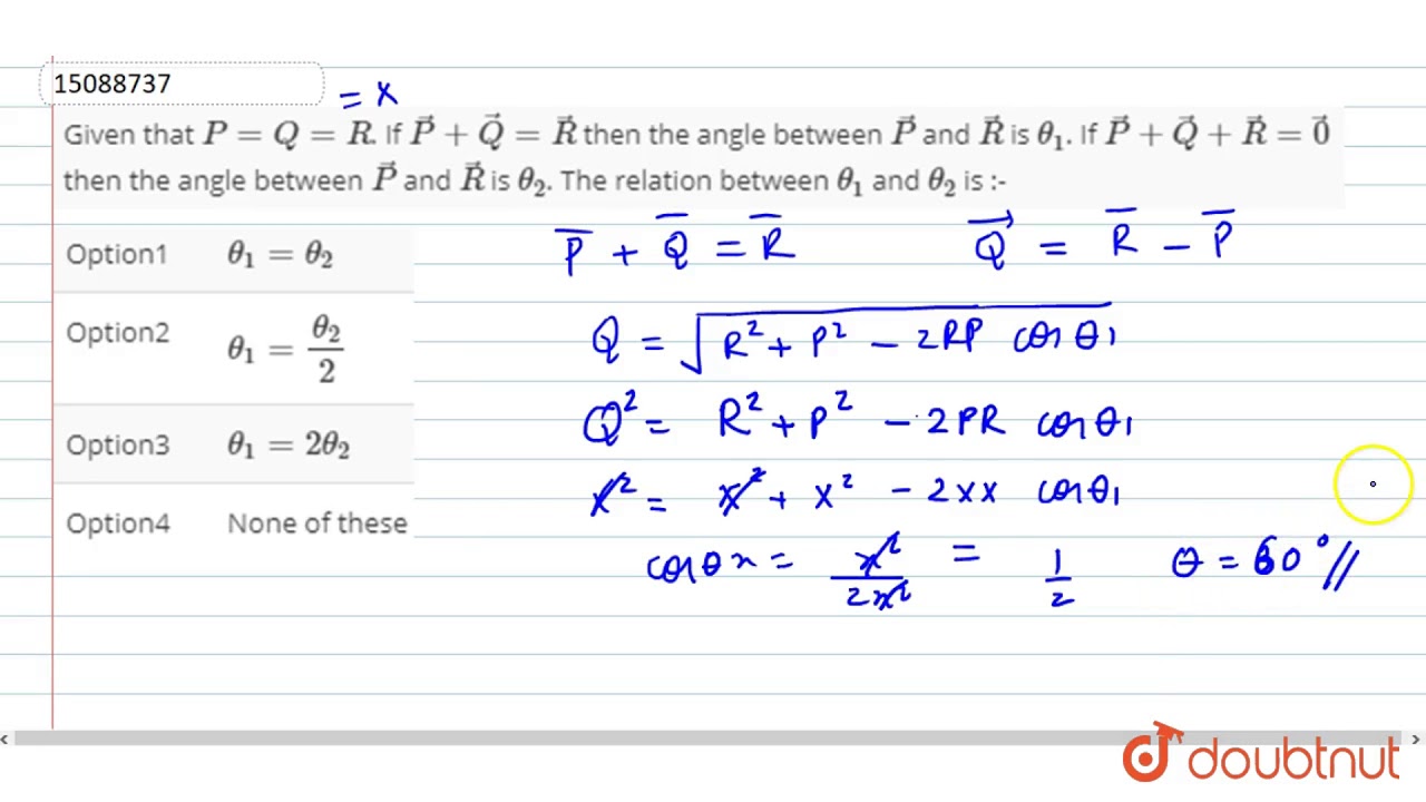 Given That P Q R If Vec P Vec Q Vec R Then The Angle Between Vec P And V Youtube