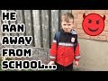 HE RAN AWAY FROM SCHOOL! // POLICE WERE CALLED...