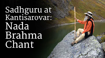 Sadhguru at Kantisarovar: Nada Brahma Chant