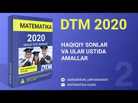 DTM 2020 Matematika.(2-dars) Haqiqiy sonnlar va ular ustida amallar/ГЦТ 2020 Действительные числа и