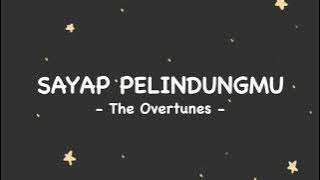 Sayap Pelindungmu - The Overtunes Lyrics