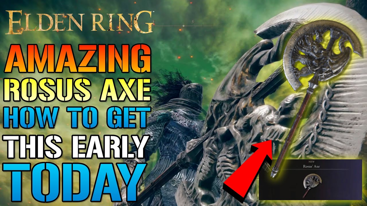 Elden Ring AMAZING WEAPON To Get EARLY! Rosus Axe! How To Get It TODAY (Location & Guide) YouTube