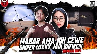 BTR LUXXY JADI ONFIRE TIBA-TIBA, GARA-GARA MABAR AMA NIH CEWE?? AIM SNIPERNYA JADI GAK ADA OBAT!!!