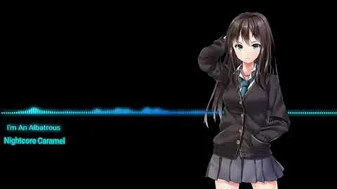 Nightcore - I'm an albatraoz (Remix)