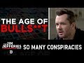 Talking with Conspiracy Theorists in the Age of Bulls**t - The Jim Jefferies Show