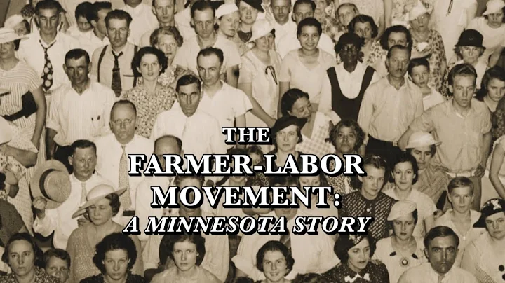 The Farmer-Labor Movement: A Minnesota Story