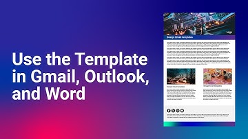 How to Use an HTML Email Template in Gmail, Outlook, and Word