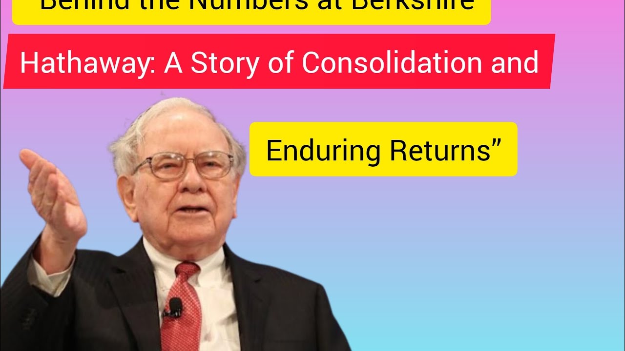 “Behind the Numbers at BerkshireHathaway: A Story of Consolidation andEnduring Returns”.