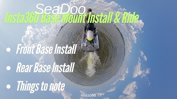 SeaDoo // Insta360 Base Mount Install & Ride