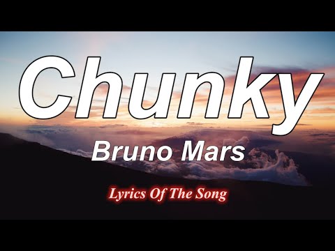 Chunky  - Bruno Mars (Lyrics)