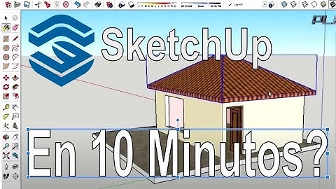Tutorial: Aprende SketchUp en 10 minutos