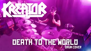 Kreator - Death to the World | Drum Cover