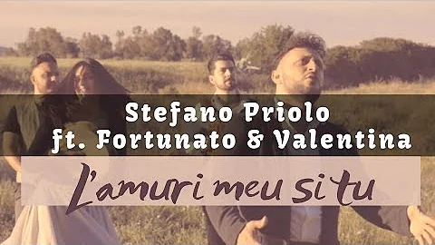 Stefano Priolo Ft. Fortunato & Valentina - L'amuri...