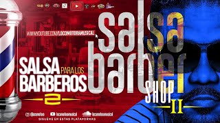 LOCOMOTORA MUSICAL - SALSA PA BARBEROS  Vol 2 (F-02-04-21)