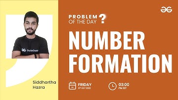 Number Formation | Problem of the Day : 20/10/22 | Siddharth Hazra