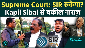 Supreme Court SIR Hearing: Kapil Sibal-CJI Suryakant की जोरदार बहस, SC Lawyer ने बताया SIR का Future