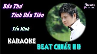 Bức Thư Tình Đầu Tiên Tấn Minh - Karaoke Minhvu822 Beat Chuẩn 