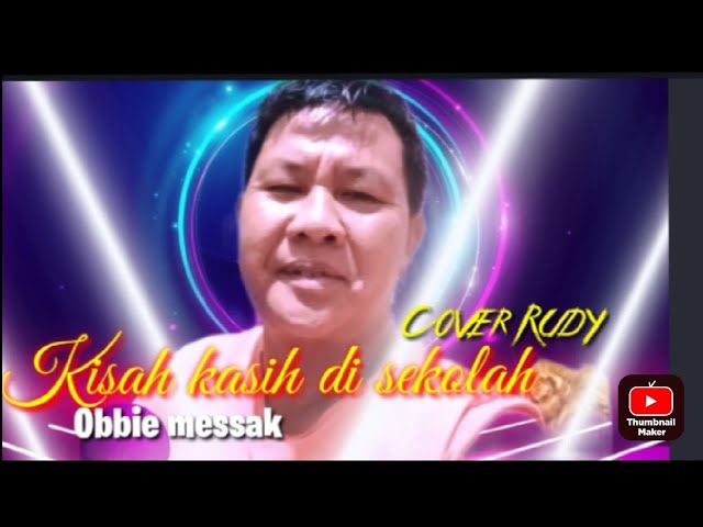 kisah kasih di sekolah, obbie messak, cover Ruddy@rudyrpp.. class=