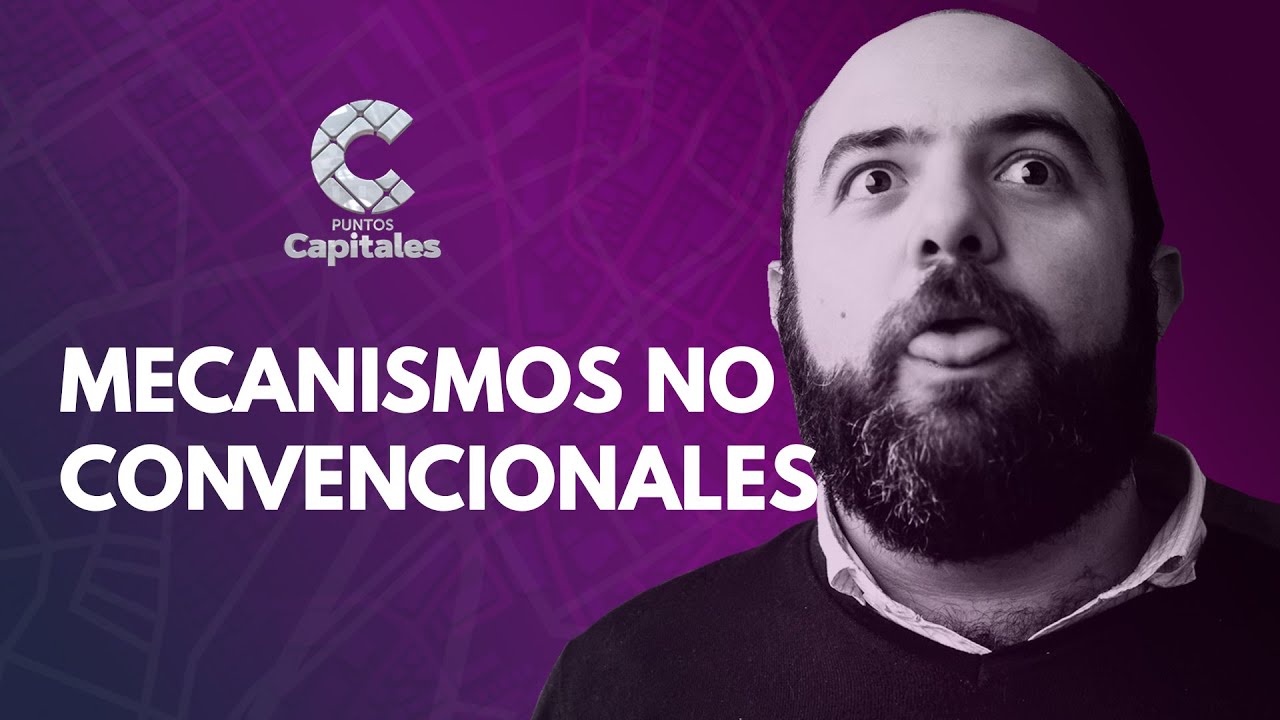 Mecanismos no convencionales | Editorial | Puntos Capitales - YouTube