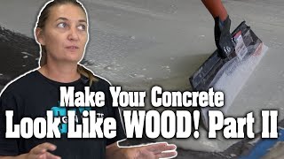 Make Your Concrete Look Like WOOD! PART 2 | Design Crete DIY by Knotty Artisan 341 views 7 months ago 10 minutes, 5 seconds