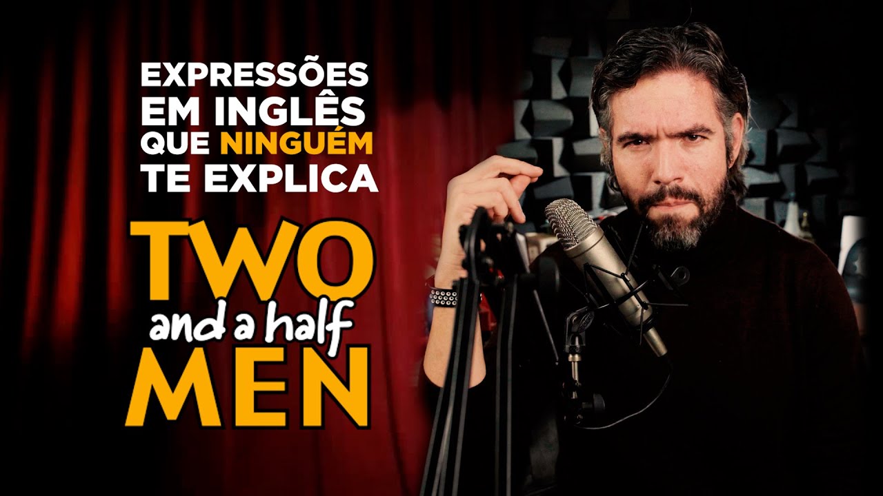 Aprenda Inglês com Two and a Half Men: Expressões, Pronúncia e Listening na Prática!
