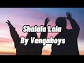 Shalala lala - Veganboys -  lyrics