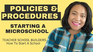 Creating Policies & Procedures : How To Start A School  | Microschools