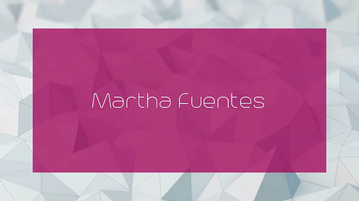Martha Fuentes - appearance