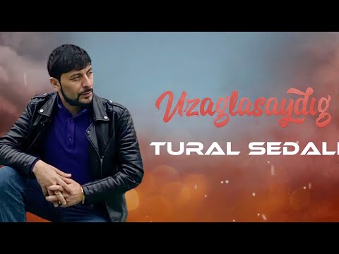 Tural Sedali - Qabaglaşaydiq 2022