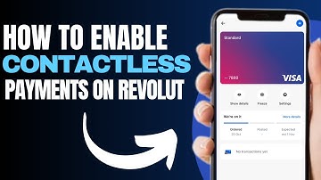How to Enable Contactless Payments on Revolut - Full Guide