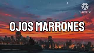 Lasso - Ojos Marrones (Letra_Lyrics)