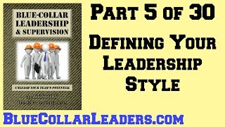 Blue-Collar Leadership & Supervision (Part 5 of 30)