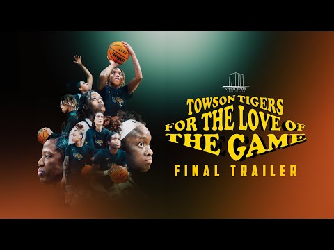 Final Trailer | For the Love of the Game: Towson Tigers - Coming July 28th 2023