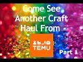 Come See Part 1 Of My Temu Craft Supply Haul!